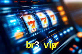 br3 vip,br3.vip